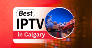 Best IPTV Calgary Service