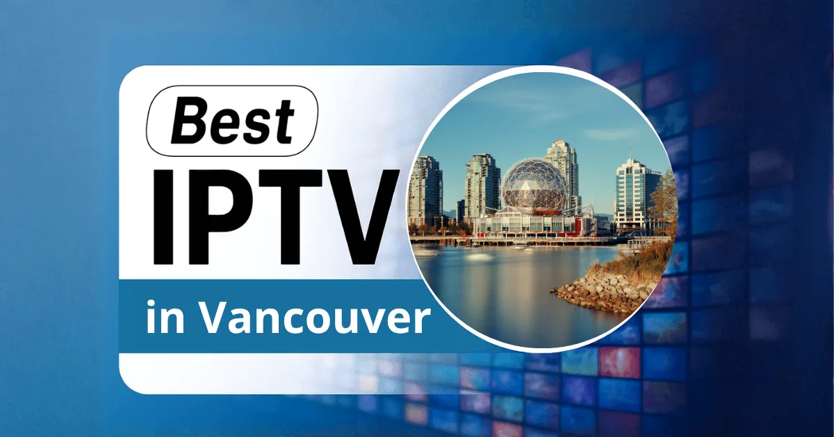 IPTV Vancouver BC Providers